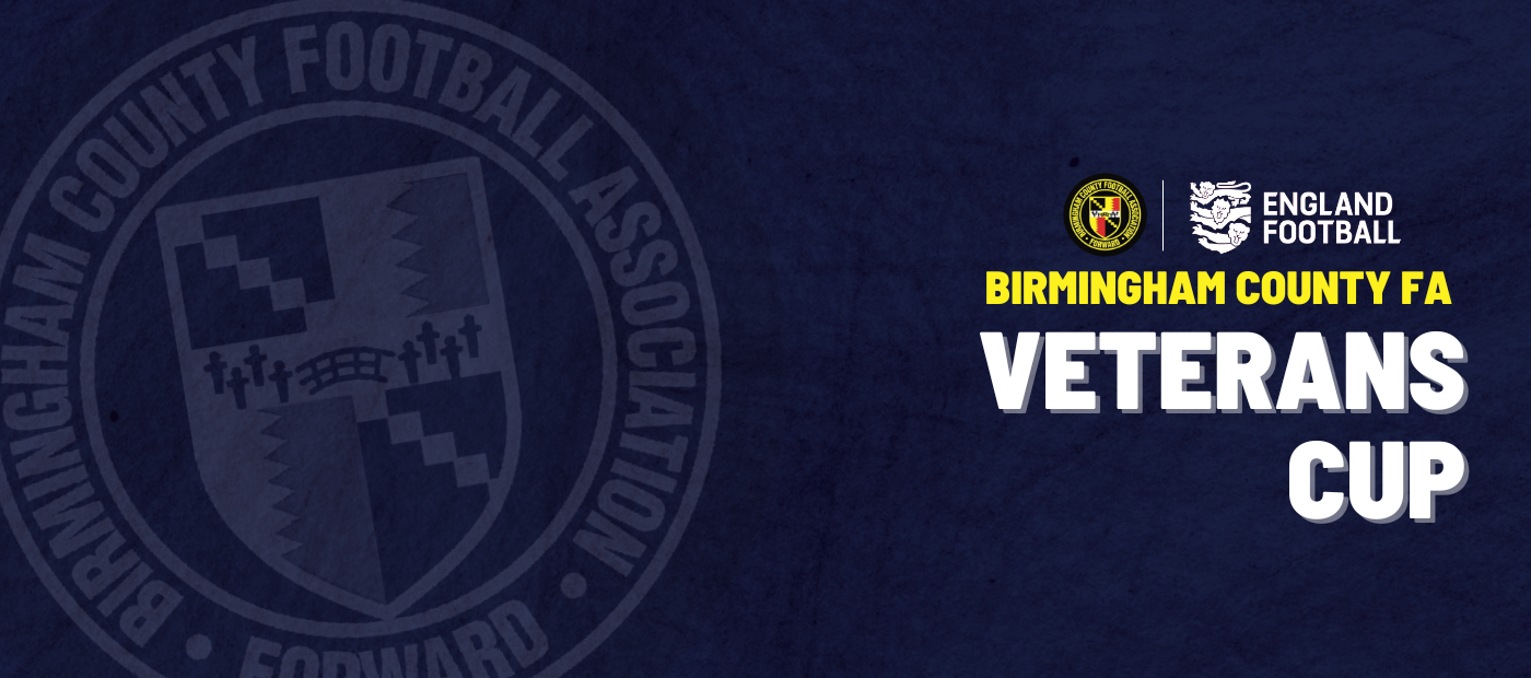 Veterans Cup 202324 Second Round Draw Birmingham County FA