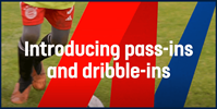 Introducing pass-ins and dribble-ins 